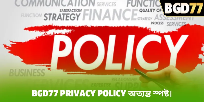 BGD77 privacy policy অত্যন্ত স্পষ্ট।